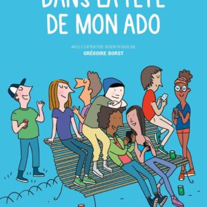 Dans la tête de mon ado